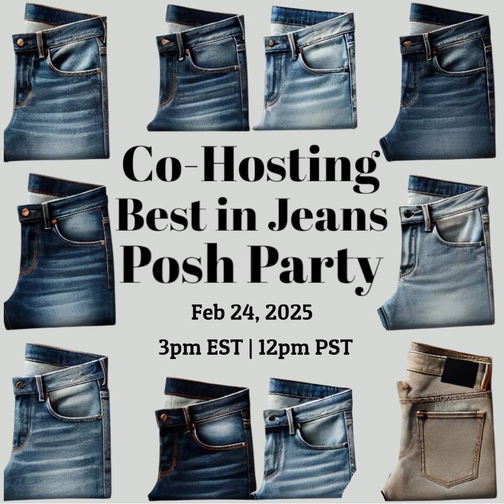 🎉Co-Hosting Best in Jeans Posh Party 2/24/2025🎉